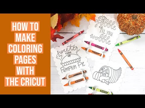 HOW TO MAKE COLORING PAGES WITH THE CRICUT | THANKSGIVING KIDS PROJECT