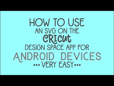 How to use SVGs on an android phone in Cricut Design Space