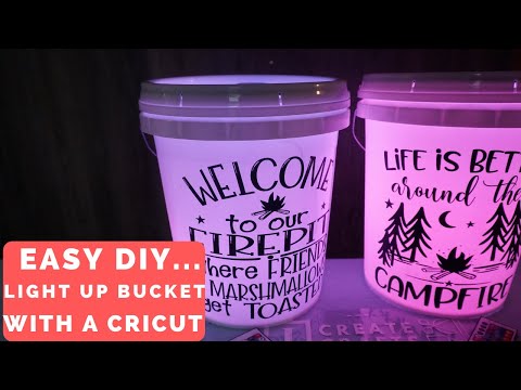 Easy DIY Light Up Camping Bucket [Made with A Cricut]