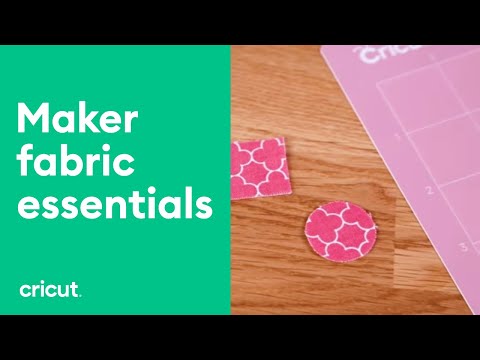 Fabric Essentials | Cricut Maker | Cricut™