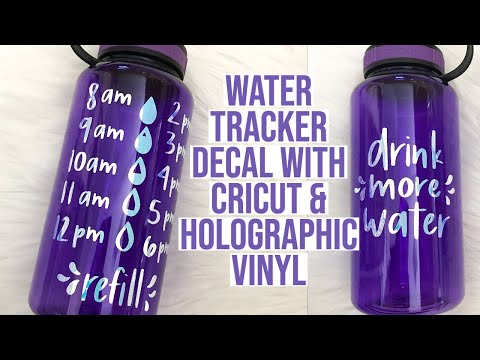 WATER TRACKER DECAL USING CRICUT & HOLOGRAPHIC VINYL