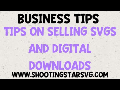 Tips on Selling SVG Files - Selling SVG Files on Etsy - Selling SVGs on