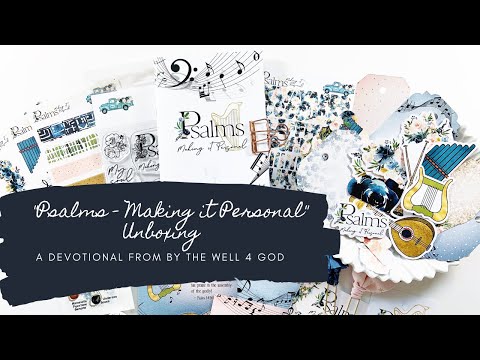 "Psalms – Making it Personal" Unboxing – By the Well 4 God