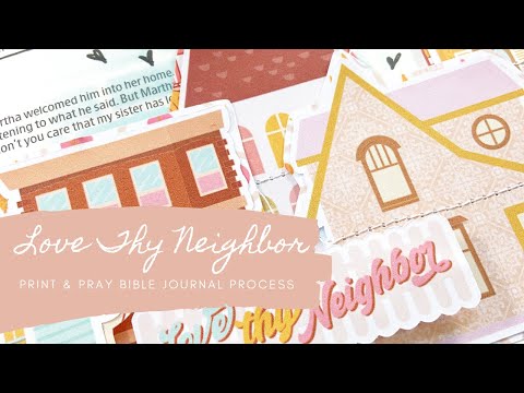 "Love Thy Neighbor" – Print & Pray Bible Journal Process