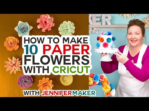 How to Make Paper Flowers in Cricut Design Space — All 10 Flowers!!