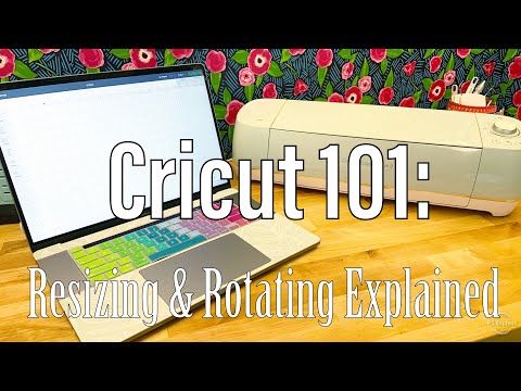 Cricut 101 – Resizing and Rotating in Cricut Design Space