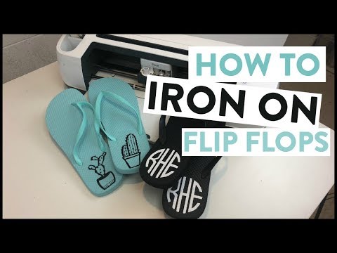 HOW TO IRON ON FLIP FLOPS – Cricut Beginner Project!