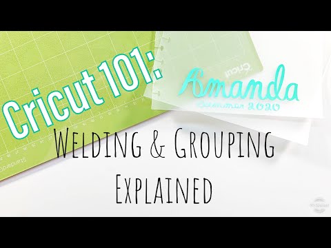 Cricut 101 – Welding & Grouping in Design Space