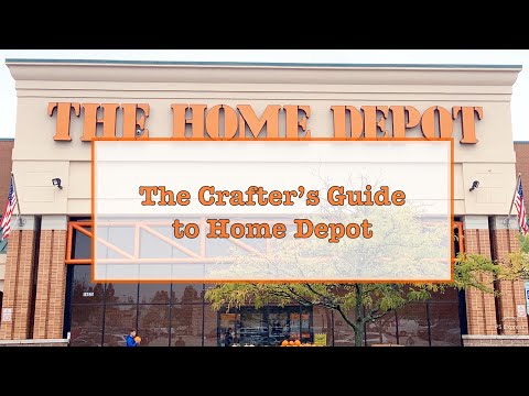 The Crafter's Guide to The Home Depot