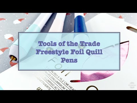 Tools of the Trade – Freestyle Foil Quill Pens