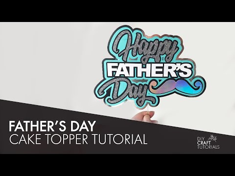 DIY Layered Cake Topper | Father's Day