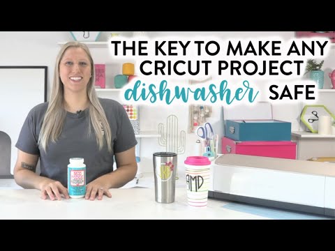 The Key To Make ANY Cricut Project Dishwasher Safe