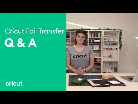 Cricut Foil Transfer System Q&A