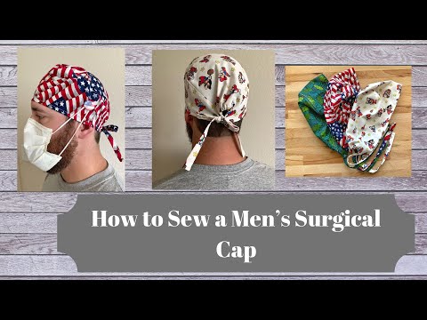 How to Sew a Men’s/Unisex Surgical Cap