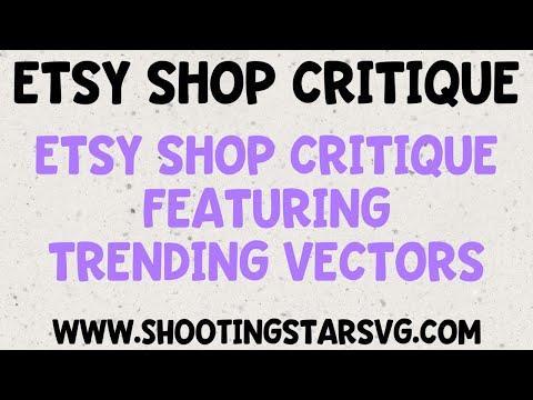 Etsy Shop Critique – Digital Download Shop Critique – Featuring Trending Vectors