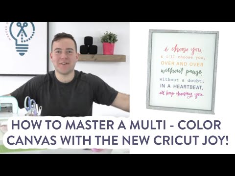 HOW TO MASTER A MULTI – COLOR CANVAS WITH THE NEW CRICUT JOY!