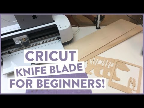 Cricut Knife Blade For Beginners!