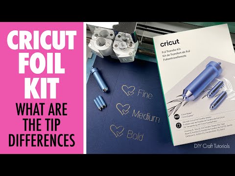 CRICUT FOIL TRANSFER KIT — What are the differences between the tips? DIY Craft Tutorials