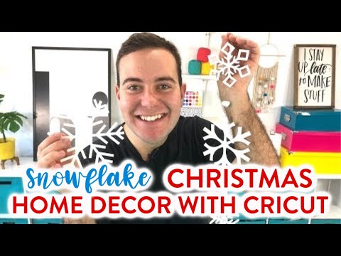 SNOWFLAKE CHRISTMAS HOME DECOR WITH CRICUT!