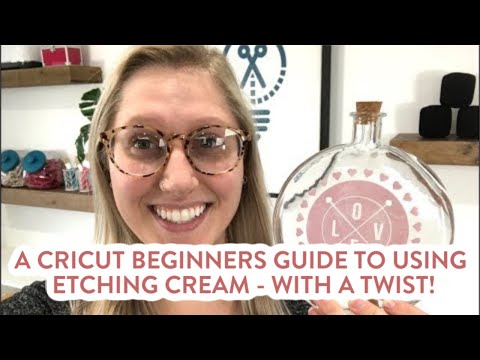 A CRICUT BEGINNERS GUIDE TO USING ETCHING CREAM – WITH A TWIST!