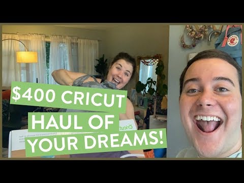 $400 CRICUT HAUL OF YOUR DREAMS!