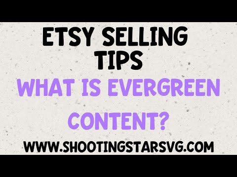 Create Listings that Sell All Year on Etsy – Increase Traffic on Etsy – Evergreen Content