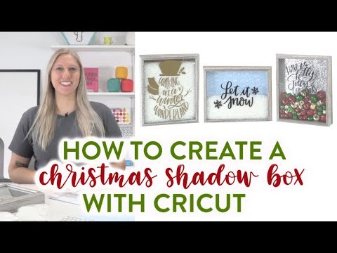 How To Create A Christmas Shadow Box With Cricut