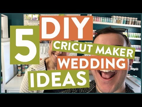 5 DIY CRICUT MAKER WEDDING IDEAS!
