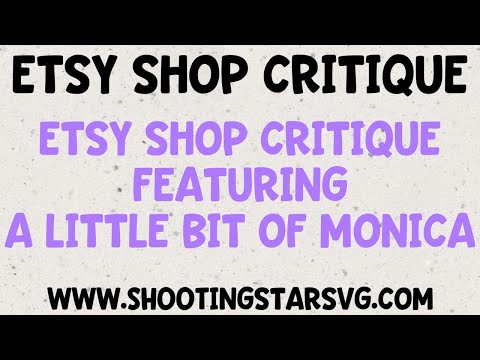 Etsy Shop Critique – Digital Download Shop Critique – Featuring A Little Bit of Monica