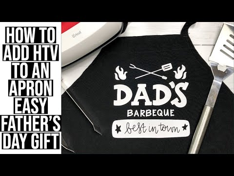 HEAT TRANSFER VINYL ON APRON | EASY FATHER'S DAY GIFT USING CRICUT