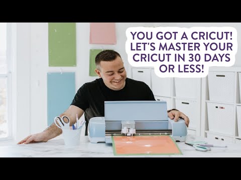 YOU GOT A CRICUT! LET'S MASTER YOUR CRICUT IN 30 DAYS OR LESS!