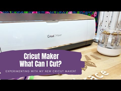 Cricut Maker – What Can I Cut?