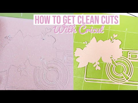 HOW TO GET CLEAN CUTS WITH YOUR CRICUT MACHINE | TROUBLESHOOTING IDEAS WHEN MATERIAL ISN'T CUTTING