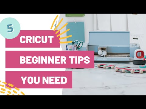 The 5 Cricut Tips you NEED To Know as a Beginner