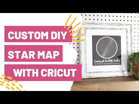 Custom DIY Star Map With Cricut – Best Personalized Cricut Christmas Gift Idea of 2020!