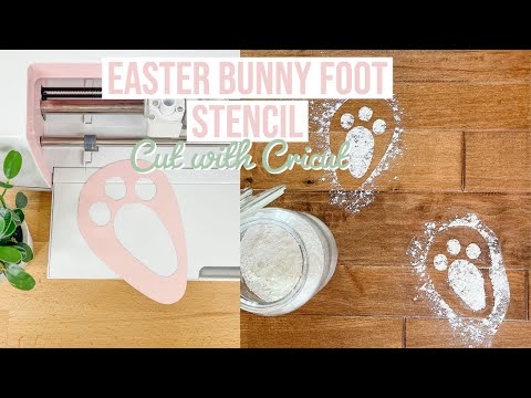 HOW TO MAKE AN EASTER BUNNY FOOTPRINT STENCIL WITH CRICUT