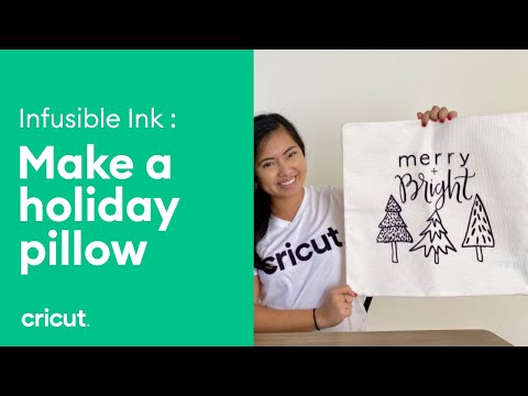 How to use Cricut Infusible Ink for the Holidays | Pillow Case Tutorial