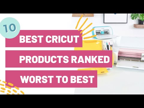 Top 10 Cricut Products Ranked Worst to Best