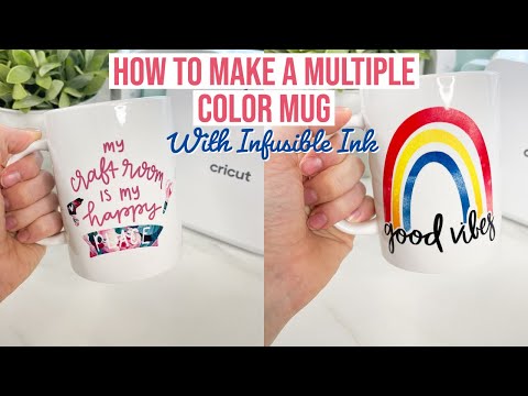HOW TO MAKE MULTIPLE COLOR MUGS WITH INFUSIBLE INK & CRICUT MUG PRESS | LAYERED INFUSIBLE INK