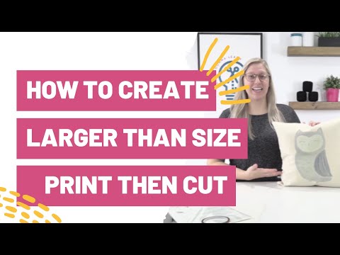 The Ultimate Cricut Hack – How To Create Larger Than Size Print Then Cut