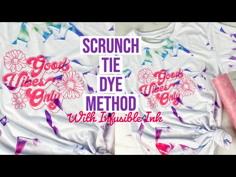 TIE DYE USING THE SCRUNCH METHOD & CRICUT INFUSIBLE INK | NO MESS TIE DYE