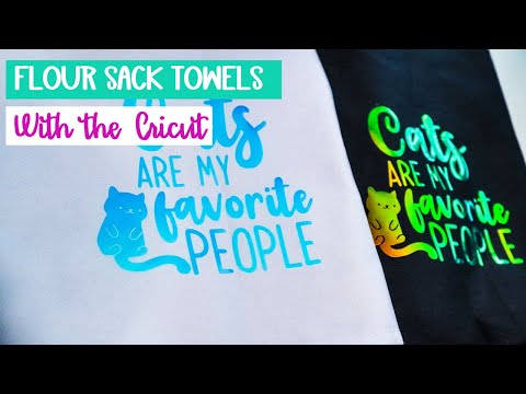 Flour sack towels with the Cricut – Make a kitchen towel with holographic Heat Transfer Vinyl HTV