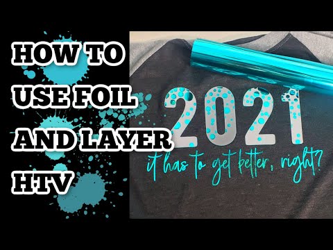 How to layer HTV and foil – How to use foil – Starcraft Electra foil – Cricut layer Iron on