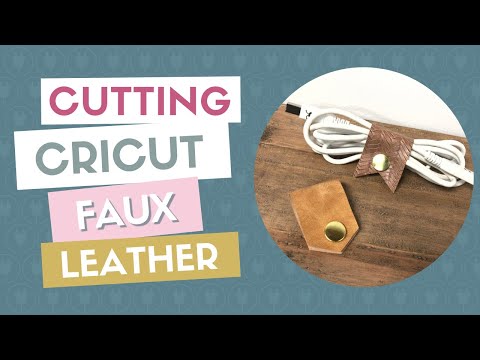CRICUT FAUX LEATHER – Everything YOU Need To know!