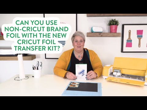 Can You Use Non-Cricut Brand Foil With The NEW Cricut Foil Transfer Kit?