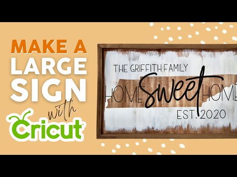 Make a LARGE Sign with Cricut! Tips & Technique Explained