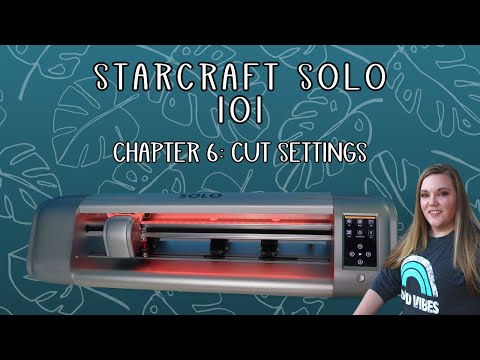 Starcraft solo – Cut settings – Beginner tutorial – Chapter 6 101