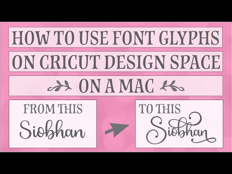 How to Use Font Glyphs on a mac in Cricut Design Space (Very Easy)