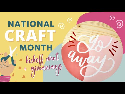 NATIONAL CRAFT MONTH KICKOFF EVENT + CRICUT GIVEAWAY!