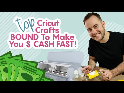 TOP Cricut Crafts BOUND To Make You $ CASH FAST!
